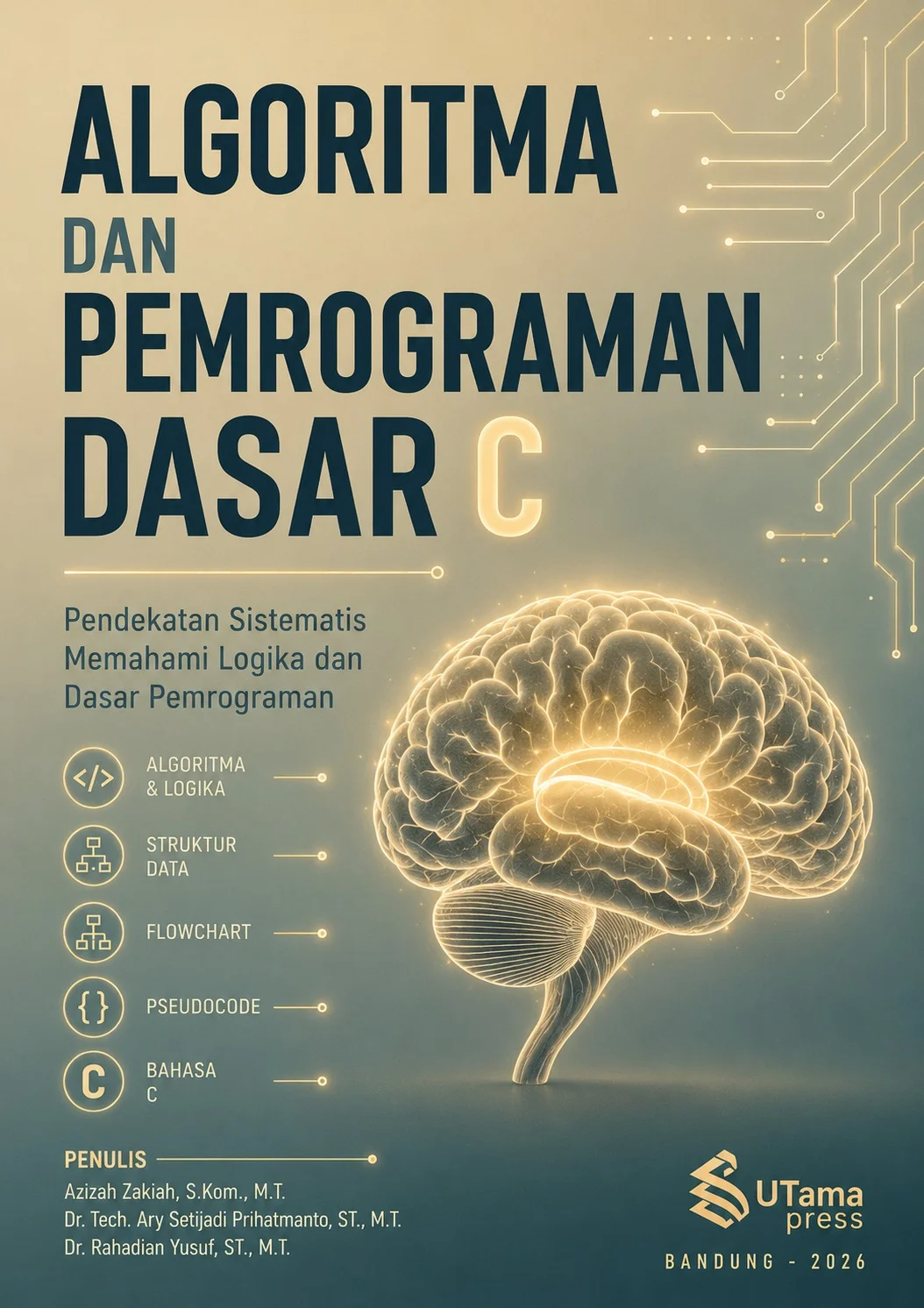 ALGORITMA DAN PEMROGRAMAN DASAR C: Pendekatan Sistematis Memahami Logika dan Dasar Pemrograman