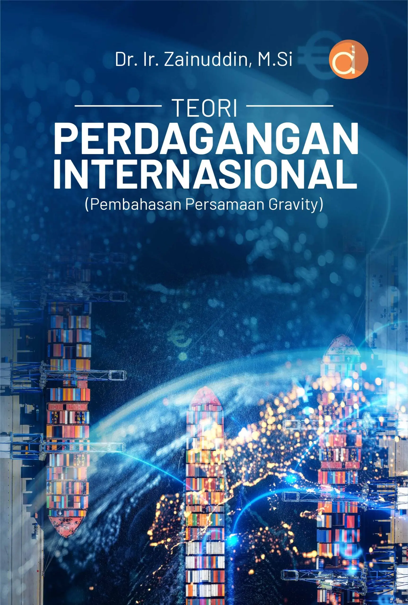 TEORI PERDAGANGAN INTERNASIONAL: Pembahasan Persamaan Gravity