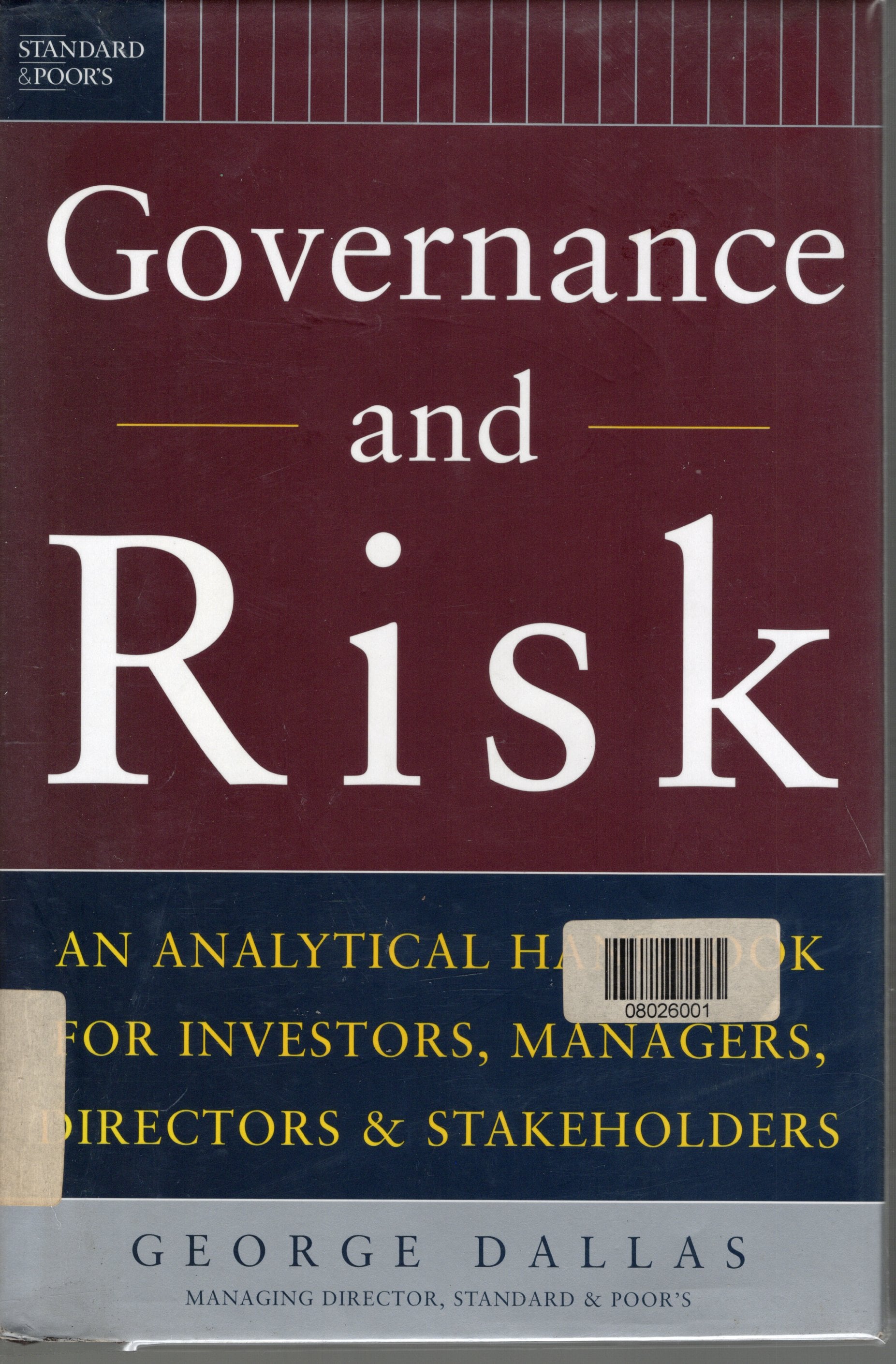 GOVERNANCE AND RISK : An Analytical Handbook for Inventors, Managers, Directors and Stakeholders