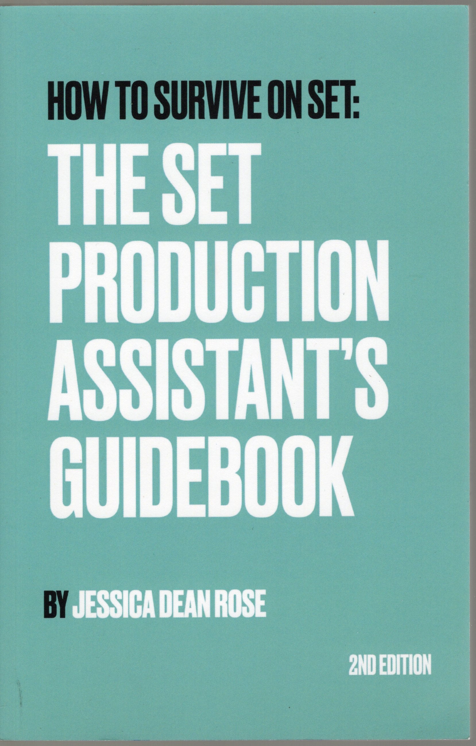 HOW TO SURVIVE ON SET : The Set Production Assistant's Guidebook