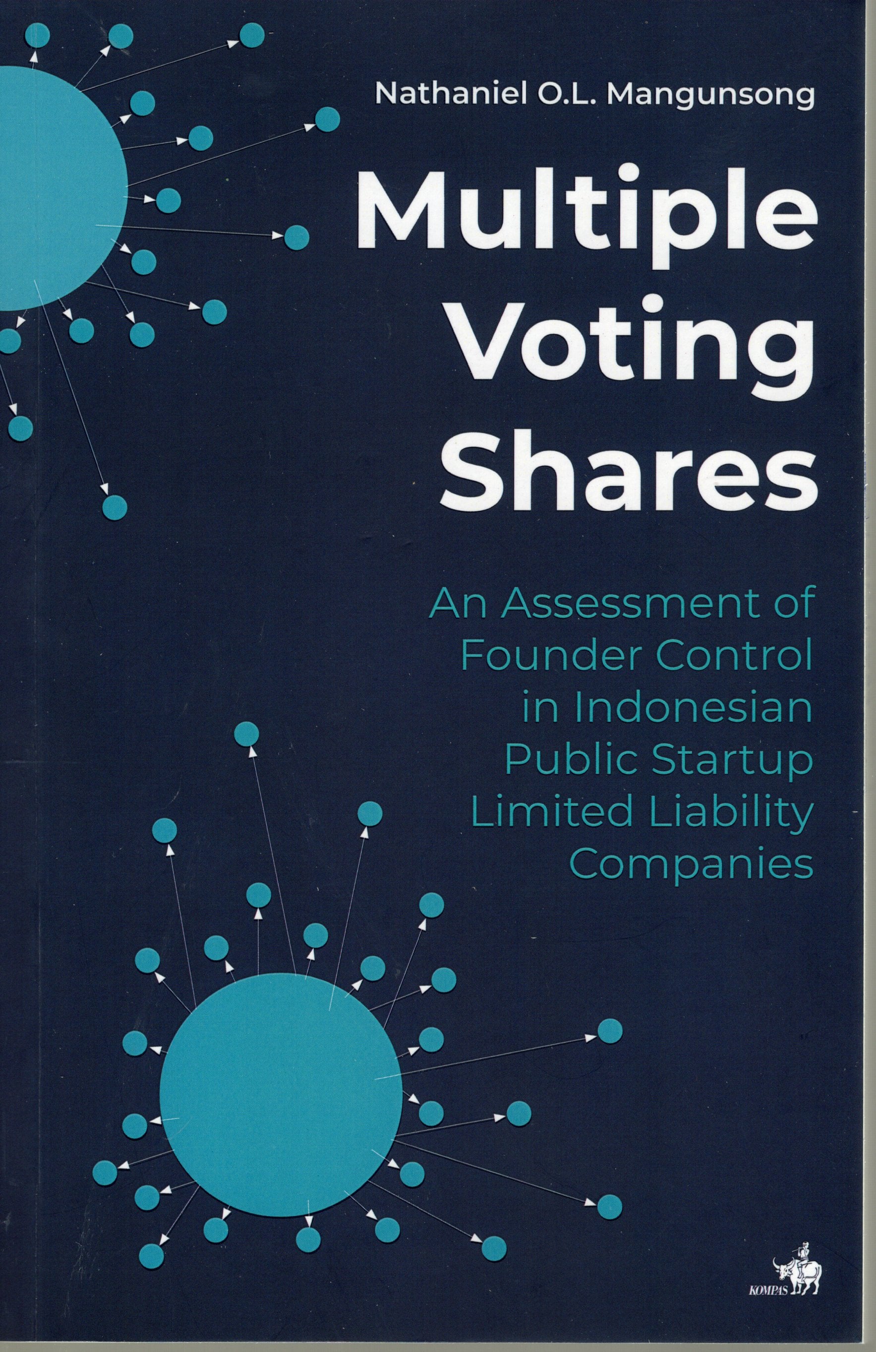 MULTIPLE VOTING SHARES : An Assessment of Founder Control in Indonesia Public Startup Limited Liability Companies