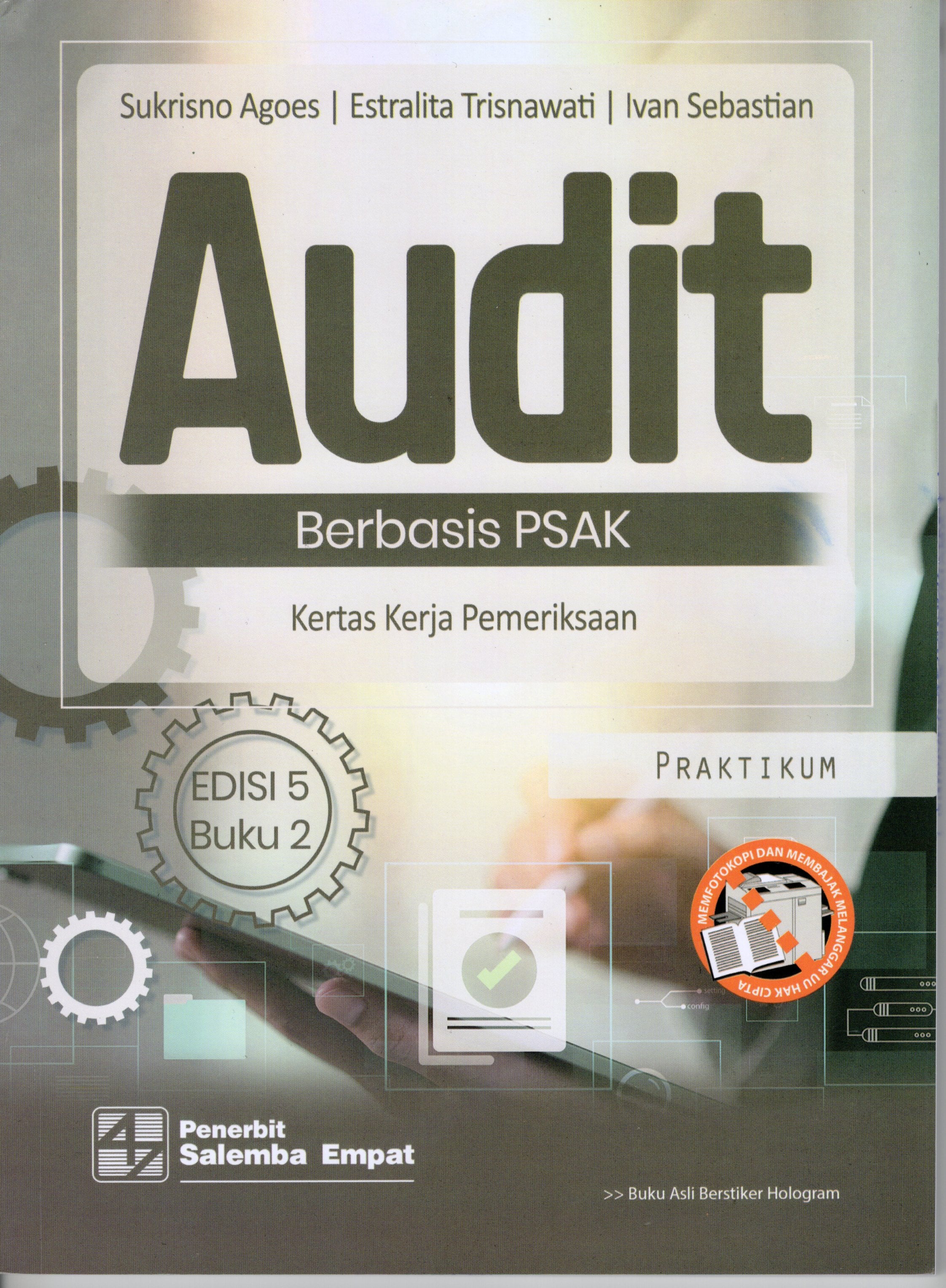 PRAKTIKUM AUDIT BERBASIS PSAK : Kertas Kerja Pemeriksaan (Buku 2)