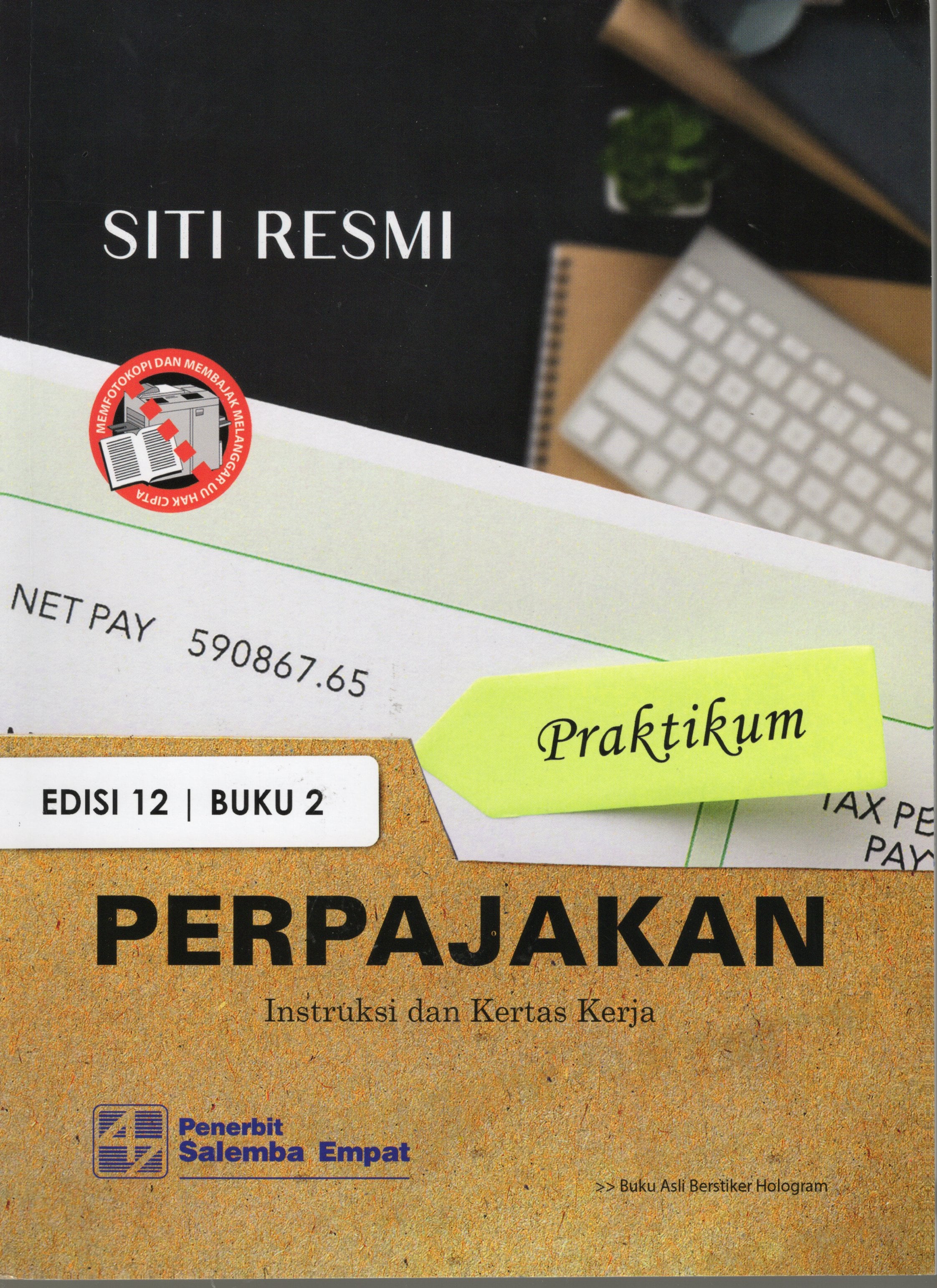 PRAKTIKUM  PERPAJAKAN :  Instruksi dan Kertas Kerja (Buku 2)