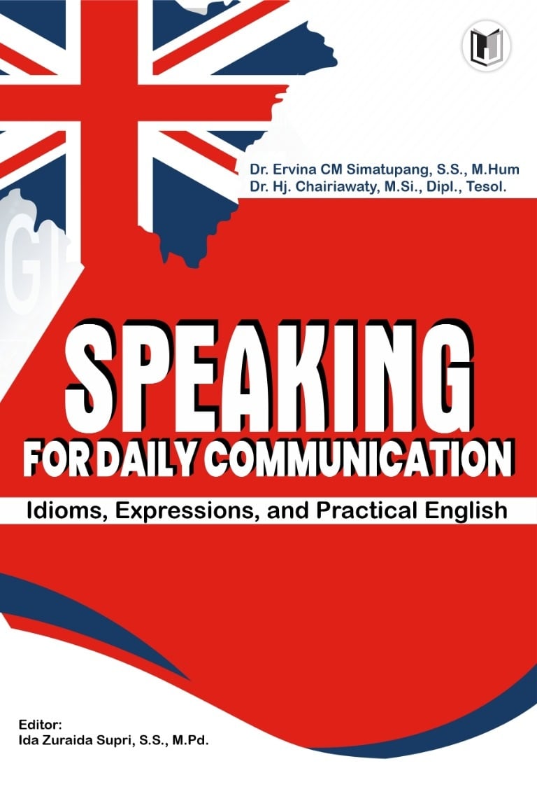 SPEAKING FOR DAILY COMMUNICATION: Idioms, Expressions, and Practical English.