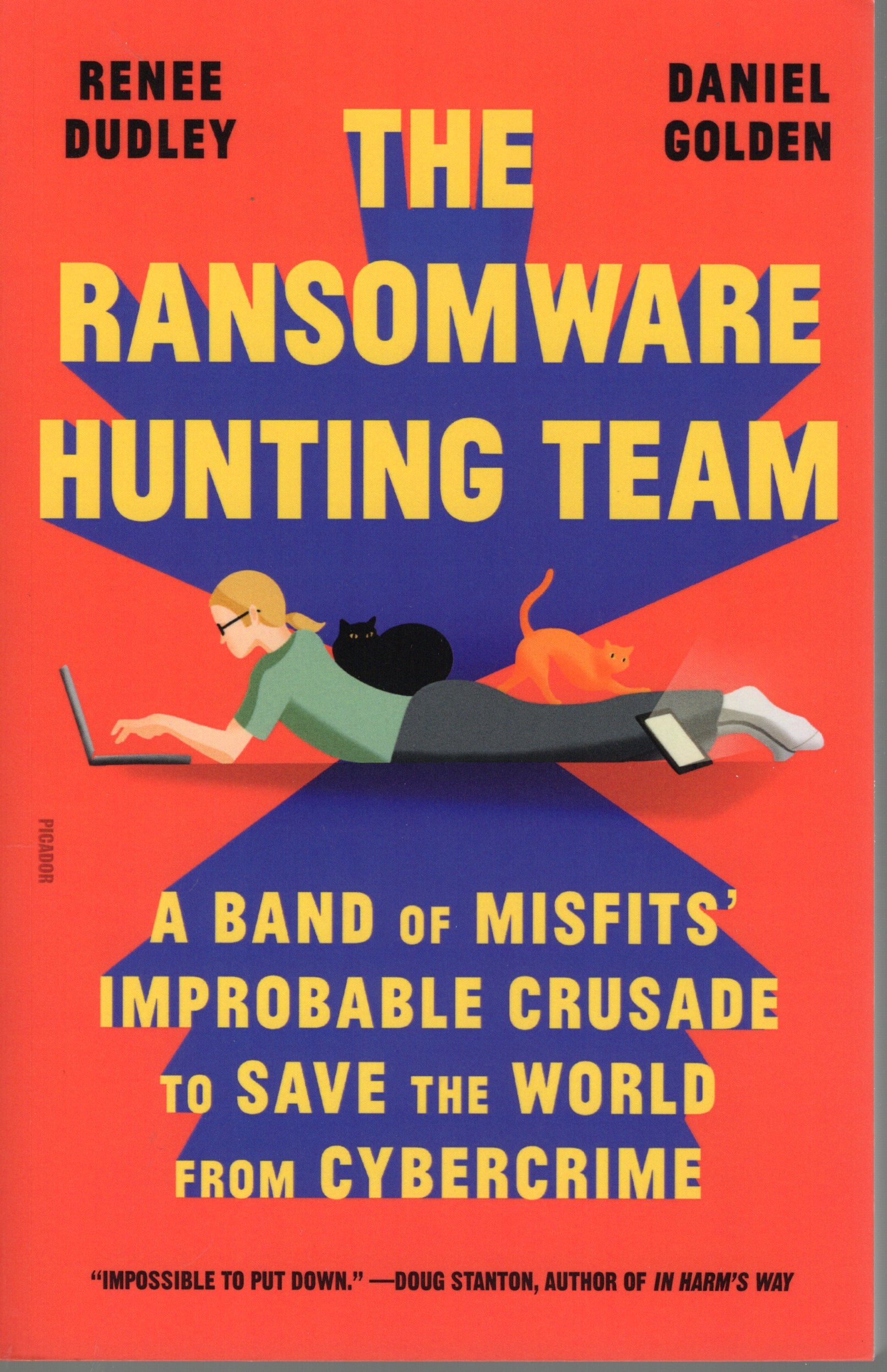 THE RANSOMWARE HUNTING TEAM: A Band of Misfits' Improbable Crusade to Save the World from Cybercrime