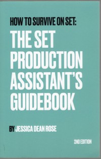 Image of HOW TO SURVIVE ON SET : The Set Production Assistant's Guidebook
