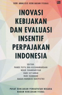 Image of INOVASI KEBIJAKAN DAN EVALUASI INSENTIF PERPAJAKAN INDONESIA