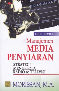 Image of MANAJEMEN MEDIA PENYIARAN : Strategi Mengelola Radio & Televisi